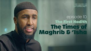 The First Hadith The Times of Maghrib amp Isha  Ep 10  AlMuwatta with Ustadh Abdulrahman Hassan [upl. by Krigsman387]