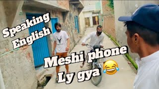 English speaking amp Meshi phone ly gya 😂 subscribe mustmhkbm [upl. by Tterb]