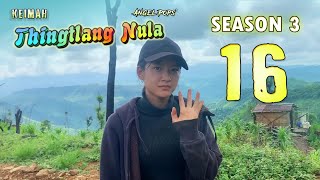 Keimah Thingtlang Nula S3  Epi 16 [upl. by Wylie]