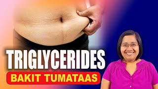 BAKIT TUMATAAS ang TRIGLYCERIDES  Ano ang Sanhi at Komplikasyon  Tagalog Health  Nurse Dianne [upl. by Quirita]