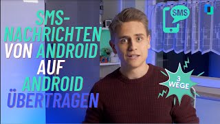 Wie man SMS von Android auf Android überträgt DREI MÖGLICHKEITEN [upl. by Lodmilla]