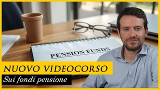 Vi presento il mio NUOVO videocorso FONDI PENSIONE [upl. by Mages]