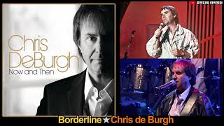 Borderline★Chris de Burgh [upl. by Ecaroh]