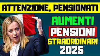 🔴ATTENZIONE PENSIONATI AUMENTI STRAORDINARI 2025 IN MANOVRA TUTTE LE NOVITÀ SULLE PENSIONI [upl. by Einnig]