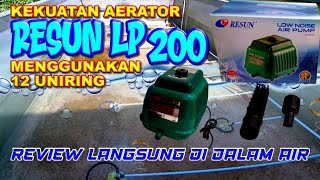 Review Aerator LP 200 Dengan Uniring aerator resunlp200 [upl. by Esteban]