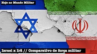 Israel x Irã Comparativo de força militar [upl. by Woehick]