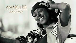 Amaria BB  Balcony Official Audio [upl. by Nnazus]