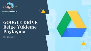 GOOGLE DRİVE A BELGE YÜKLEME VE PAYLAŞMA [upl. by Talley]