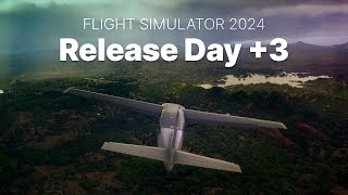 Release Day Plus 3  Microsoft Flight Simulator 2024 [upl. by Ettebab]