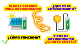 Placas solares para el autoconsumo Cómo funciona cuánto cuesta beneficios y tipos de autoconsumo [upl. by Kendry]