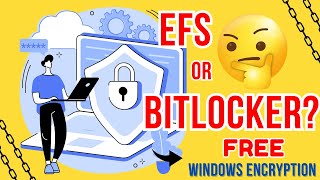 EFS vs BitLocker Which Encryption is Better for You [upl. by Zailer]