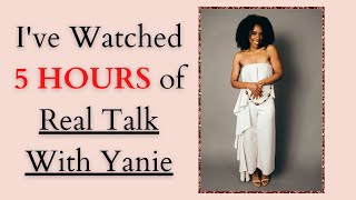 Ive Watched 5 Hours of RealTalkWithYanie  My Review [upl. by Ytima139]