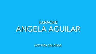 Karaoke gotitas saladas Ángela Aguilar [upl. by Haskell]