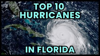 Top 10 Worst Hurricanes Ever to Hit Florida [upl. by Sufur]