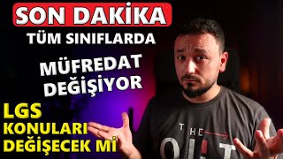 Son Dakika MEBde Devrim quotMüfredatlar DEĞİŞİYORquot  LGS İçeriği Değişir mi [upl. by Waechter661]