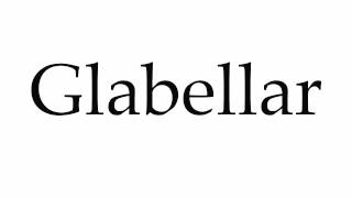 How to Pronounce Glabellar [upl. by Delainey]