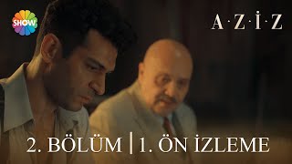 Aziz 2 Bölüm Ön İzleme  quotSen öl ama Adem yaşasın diyorsunquot [upl. by Kennie]