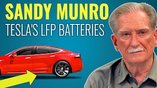 SANDY MUNRO on Teslas LFP Batteries [upl. by Yancey14]