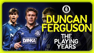 Duncan Ferguson  The Playing Years  My Life At Everton  Exclusive Interview [upl. by Salhcin]