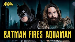 BATMAN FIRES AQUAMAN  BATCANNED [upl. by Carleen]