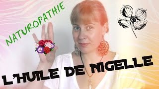 🌳NATUROPATHIE 1 L Huile Végétale et Essentielle des Pharaons  La NIGELLENigella Sativa [upl. by Alesig]