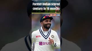 Cricket Former India Captain Scores First RedBall Century in 19 Months ytshorts [upl. by Acirretahs]