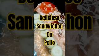 Riquisimo Sandwichon de Pollo cocina gastronomiamexicana comidasmexicanas comida food receta [upl. by Anivad]