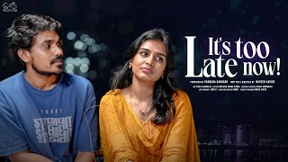 Its Too Late Now  Varsha Dsouza  Naveen Kavide  Latest Short Films 2024 [upl. by Jedediah]