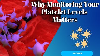 Counting Platelets Why Monitoring Your Platelet Levels Matters for Your Health [upl. by Ravens]