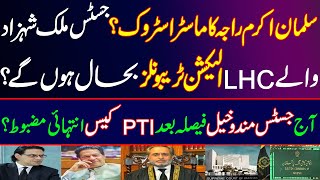 Masterstroke of Salman Akram Raja LHC election tribunals of Justice Malik Shahzad will be restored [upl. by Koeninger9]