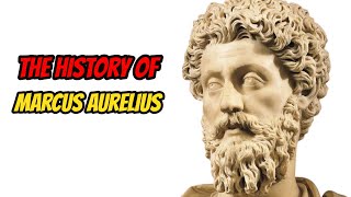 The History Of Marcus Aurelius [upl. by Auerbach]