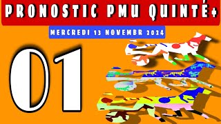 PRONOSTIC PMU QUINTÉ DU JOUR MERCREDI 13 NOVEMBR 2024 [upl. by Ynohtnad]