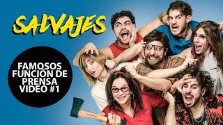 quotSALVAJESquot  FAMOSOS EN LA FUNCIÓN DE PRENSA parte 1  OBRA DE TEATRO ARGENTINA [upl. by Aivato884]