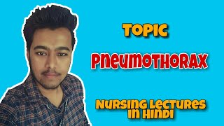 Pneumothorax  Causes  Symptoms  Pathophysiology  Treatment  Nursing Lecture in Hindi MSN 1 [upl. by Kolnos]