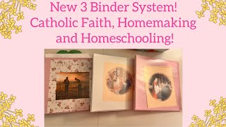 New 3 Binder System Catholic Faith Homemaking and Homeschooling Binder System Stage 1 [upl. by Terrilyn]