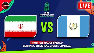 🟢 Info LIVE Iran vs Guatemala  FIFA Futsal World Cup 2024 Fixtures Today Preview amp Predictions [upl. by Adiene]