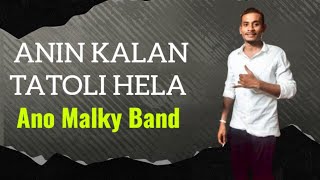 ANO MALKY BAND  ANIN KALAN TATOLI HELA  COVER [upl. by Jaworski]