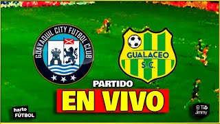 GUAYAQUIL CITY VS GUALACEO 🔴 LIGA PRO BET 593 🔴 PARTIDO EN VIVO [upl. by Alywt]