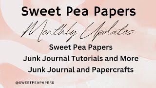 Sweet Pea Papers November 2024 Update [upl. by Manya151]