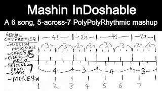 Mashin inDoshable A 6 song 5across7 PolyPolyRhythmic mashup [upl. by Aras20]