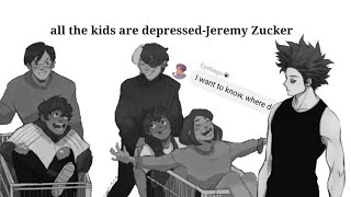 All the kids are depressedJeremy Zucker Mha Lyric Prank  Dekusquad angst [upl. by Nimra]