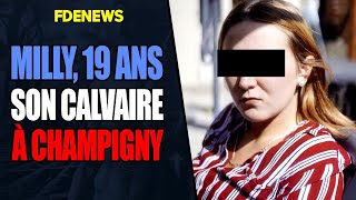 MILLY 19 ANS SON CALVAIRE DANS UNE CITÉ DE CHAMPIGNY [upl. by Lauritz]