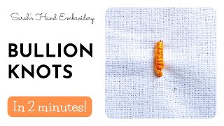 How to do Bullion Knots [upl. by Phillip]