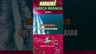 Karaokê  Cabeça Branca  Tierry 🎤 Shorts [upl. by Stephani]