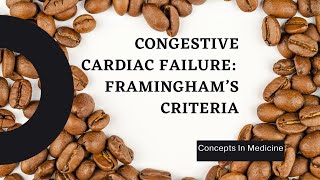 Congestive Cardiac Failure Framinghams Criteria Made Simple [upl. by Benedic240]