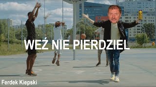 Ferdek Kiepski  Weź nie pierdziel  ft PAWEŁ DOMAGAŁA [upl. by Wind]