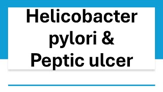 Helicobacter pylori amp Peptic ulcer [upl. by Alodee]