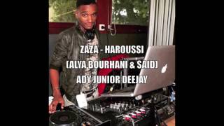 ZAZA  HAROUSSI Chanson de mariage de ALYA BOURHANE amp SAID  REMIX BY ADY JUNIOR DEEJAY [upl. by Omero564]