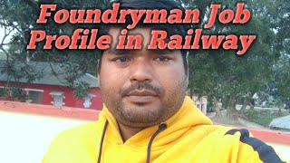 Foundryman Job Profile in Railway [upl. by Annodam]