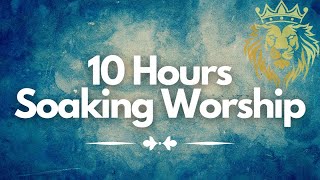 10 Hours of Soaking Worship Music  Spirit Filled  Yeshua  Live [upl. by Gal]